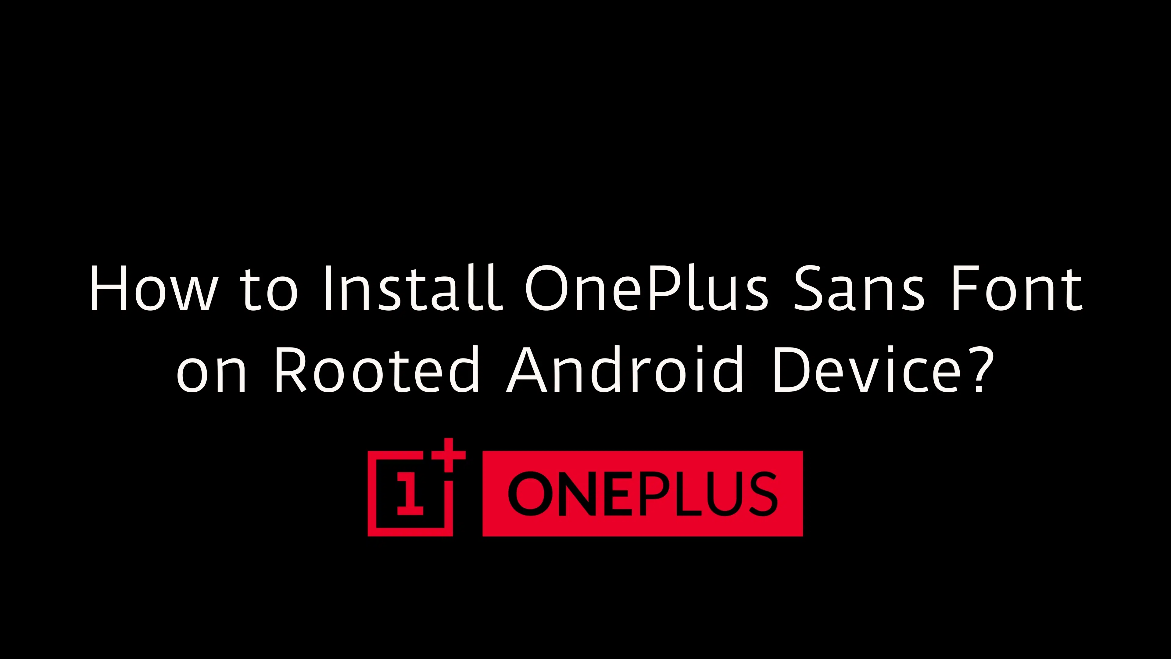Install OnePlus Sans Font
