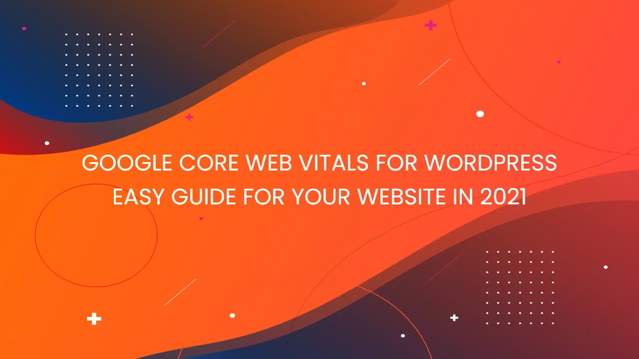 Core Web Vitals for WordPress