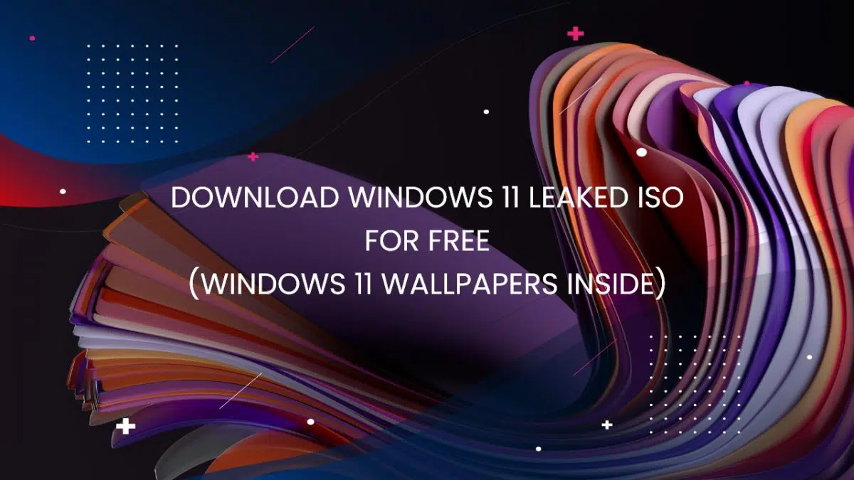 Windows 11 Leaked ISO